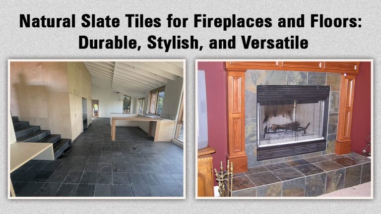Natural Slate Tiles for Fireplaces and Floors